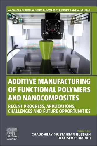 Cover image for Additive Manufacturing of Functional Polymers and Nanocomposites