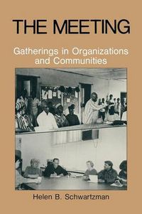 Cover image for The Meeting: Gatherings in Organizations and Communities