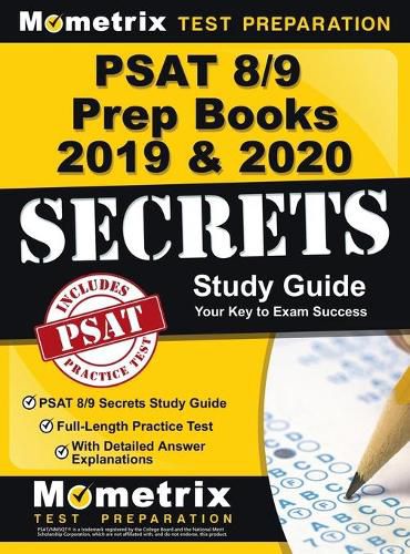 Cover image for PSAT 8/9 Prep Books 2019 & 2020 - PSAT 8/9 Secrets Study Guide, Full-Length Practice Test with Detailed Answer Explanations: [includes Step-By-Step Re