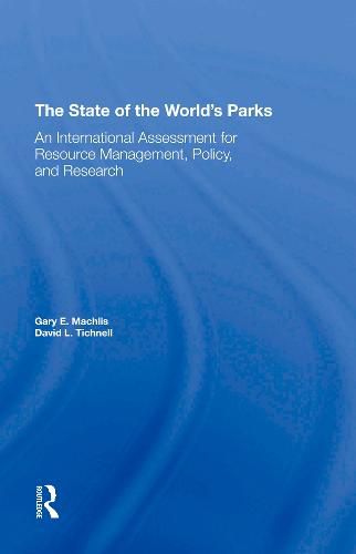 Cover image for The State of the World's Parks: An International Assessment for Resource Management, Policy, and Research