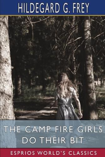 Cover image for The Camp Fire Girls Do Their Bit (Esprios Classics)