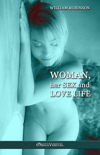 Cover image for Woman Her Sex and Love Life