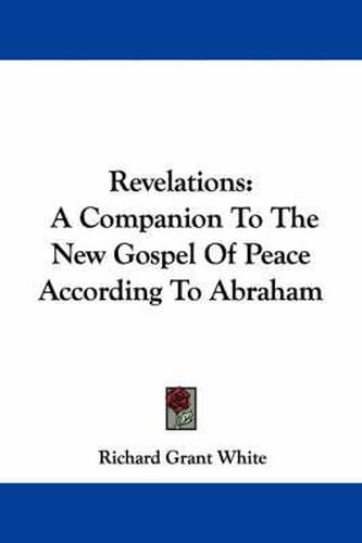 Revelations: A Companion to the New Gospel of Peace According to Abraham