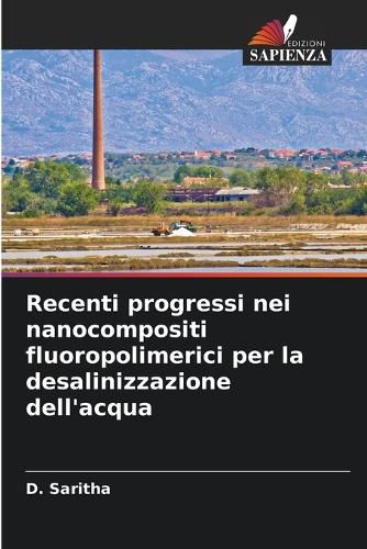 Cover image for Recenti progressi nei nanocompositi fluoropolimerici per la desalinizzazione dell'acqua