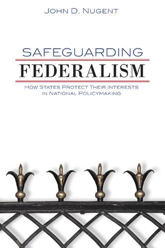 Cover image for Safeguarding Federalism: How States Protect Their Interests in National Policymaking