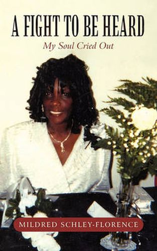 Cover image for A Fight To Be Heard: My Soul Cried Out