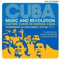 Cover image for Cuba Music And Revolution Culture Clash In Havana Experiments In Latin Music 1975-85 Vol 1