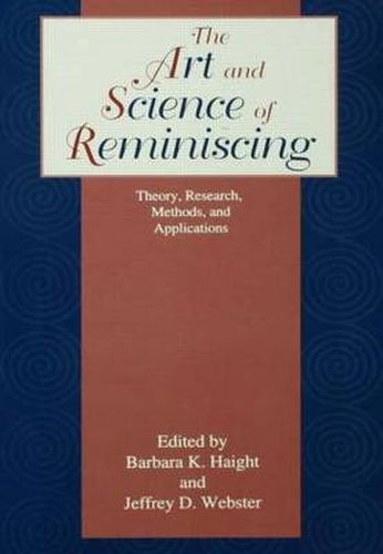 Cover image for The Art and Science of Reminiscing: Theory, Research, Methods, and Applications