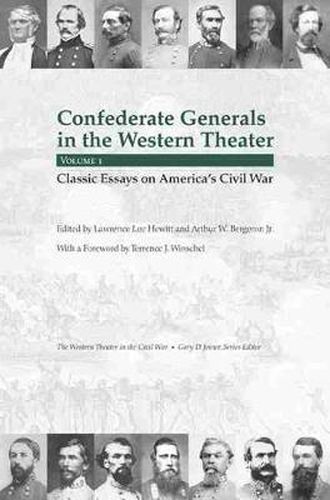 Confederate Generals in the Western Theater, Vol. 1: Classic Essays on America's Civil War