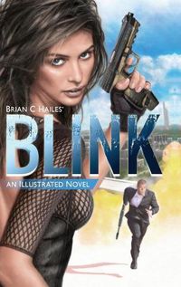 Cover image for Blink: An Illustrated Spy Thriller Novel