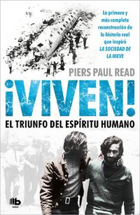Cover image for Viven! El Triunfo del Espiritu Humano / Alive: The Story of the Andes Survivors