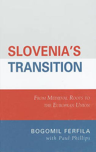 Slovenia's Transition: From Medieval Roots to the European Union