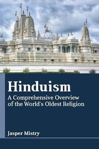 Cover image for Hinduism: A Comprehensive Overview of the World's Oldest Religion