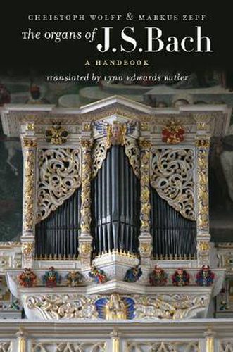 Cover image for The Organs of J.S. Bach: A Handbook