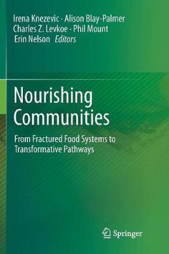 Cover image for Nourishing Communities: From Fractured Food Systems to Transformative Pathways