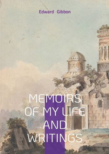Cover image for Memoirs of My Life and Writings
