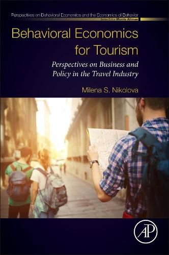 Cover image for Behavioral Economics for Tourism: Perspectives on Business and Policy in the Travel Industry