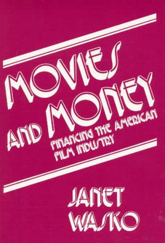 Cover image for Movies and Money: Financing the American Film Industry