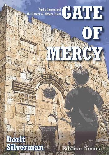 Cover image for Gate of Mercy: Family Secrets and the History of Modern Israel