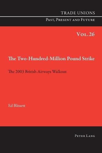 Cover image for The Two Hundred Million Pound Strike: The 2003 British Airways Walkout