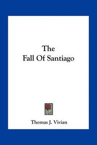 Cover image for The Fall of Santiago