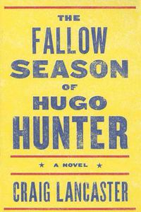 Cover image for The Fallow Season of Hugo Hunter