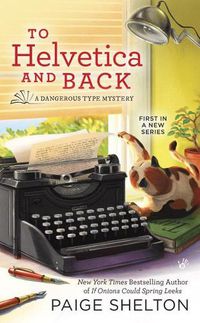 Cover image for To Helvetica and Back: A Dangerous Type Mystery