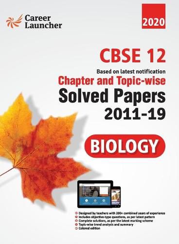 CBSE Class XII 2020 - Biology Chapter and Topic-wise Solved Papers 2011-2019