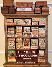 Cover image for Cigar Box Lithographs Volume IV