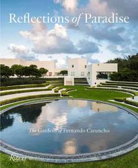 Cover image for Reflections of Paradise  The Gardens of Fernando Caruncho: The Gardens of Fernando Caruncho