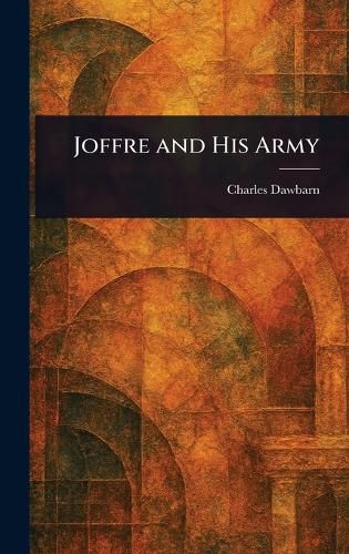 Cover image for Joffre and His Army
