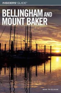 Cover image for Insiders' Guide (R) to Bellingham and Mount Baker