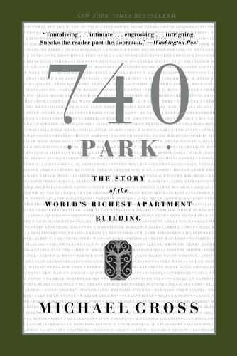 Cover image for 740 Park: The Story of the World's Richest Apartment Building