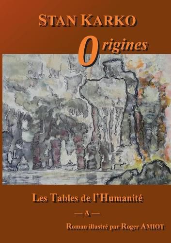 Cover image for Les Tables de l'Humanite: Origines
