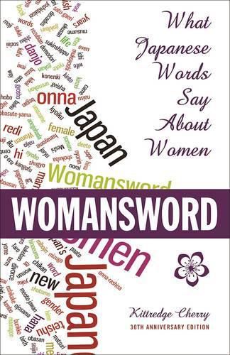 Cover image for Womansword: What Japanese Words Say About Women