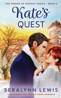 Cover image for Kate's Quest: An Opposites Attract Women of Worthy Romance