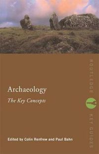 Cover image for Archaeology: The Key Concepts