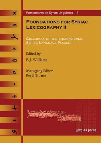 Foundations for Syriac Lexicography II: Colloquia of the International Syriac Language Project