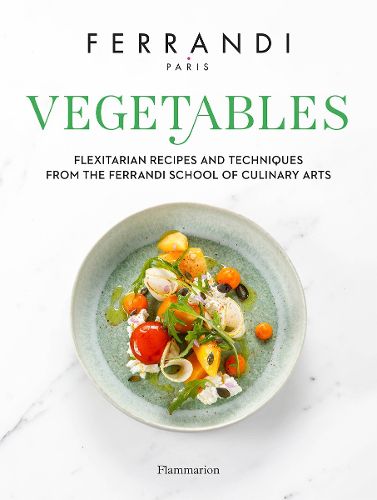 Cover image for Vegetables: Recipes and Techniques from the Ferrandi School of Culinary Arts