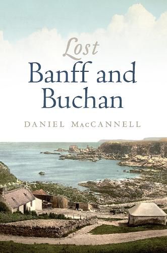 Cover image for Lost Banff and Buchan