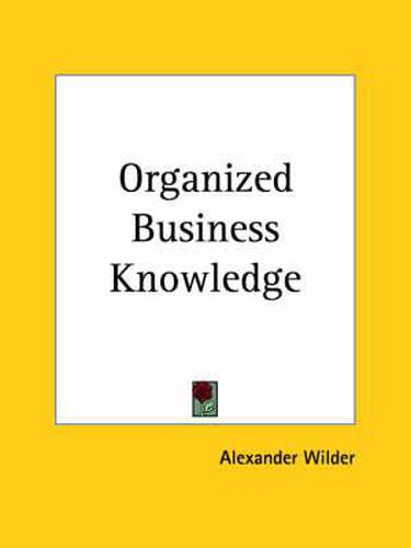 Cover image for Organized Business Knowledge (1923)