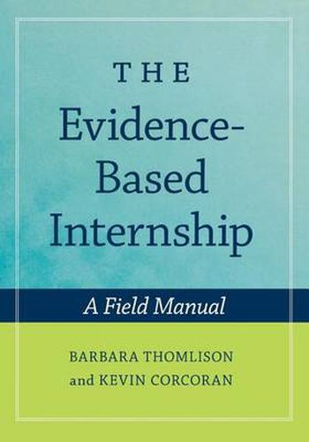 Cover image for The Evidence-Based Internship: includes CD