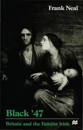 Cover image for Black '47: Britain and the Famine Irish