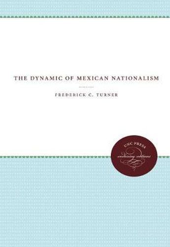 Cover image for The Dynamic of Mexican Nationalism