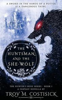 Cover image for The Huntsman and the She-Wolf