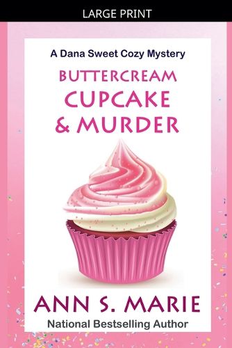 Cover image for Buttercream Cupcake & Murder (A Dana Sweet Cozy Mystery Book 7)