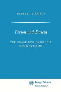 Cover image for Person und Dasein: Zur Frage der Ontologie des Wertseins