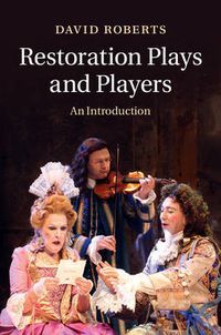 Cover image for Restoration Plays and Players: An Introduction