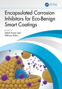 Cover image for Encapsulated Corrosion Inhibitors for Eco-Benign Smart Coatings