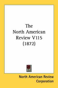 Cover image for The North American Review V115 (1872)